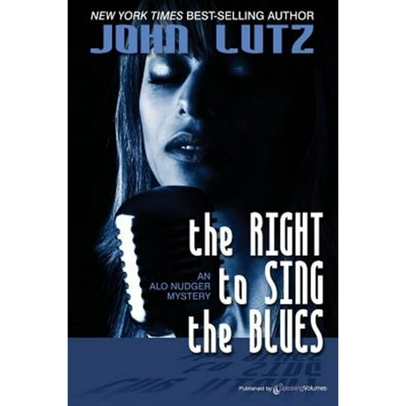 The Right to Sing the Blues: Alo Nudger Series (Paperback) by Professor John Lutz
