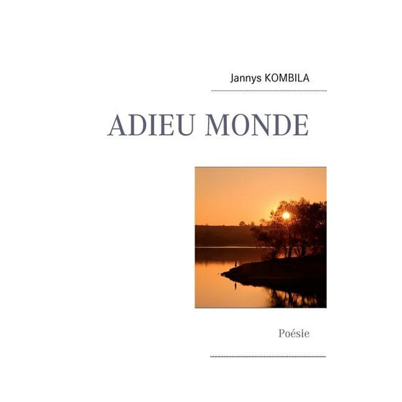 Adieu Monde: PoÃ©sie, (Paperback)
