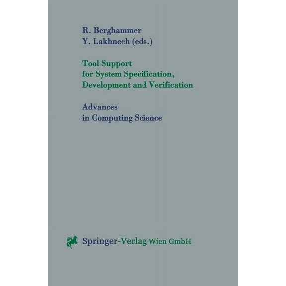 Advances in Computing Sciences Tool Support for System Specification, Development and Verification, (Paperback)