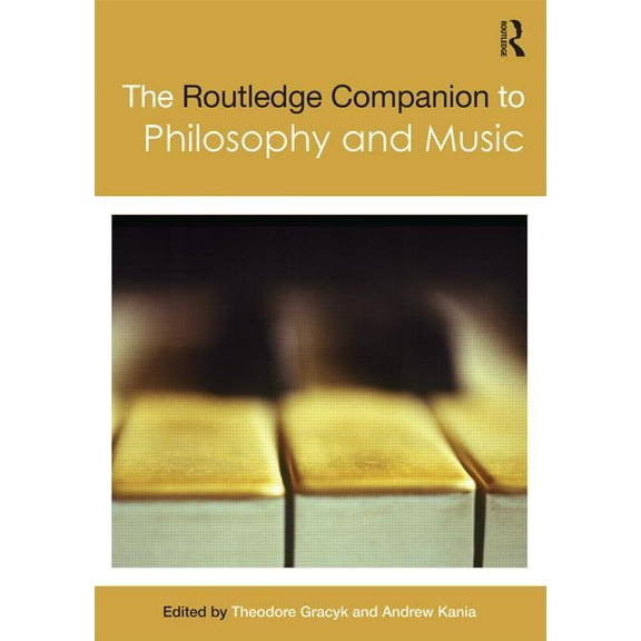 Routledge Philosophy Companions The Routledge Companion to Philosophy and Music, (Paperback)
