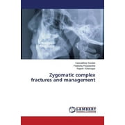 Zygomatic complex fractures and management (Paperback)