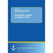 Pragmatic Analysis of Political Data (Paperback)