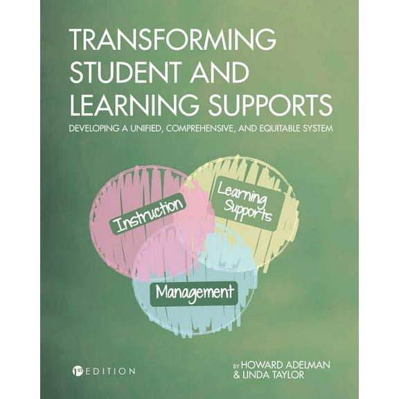 Transforming Student and Learning Supports: Developing a Unified, Comprehensive, and Equitable System, (Paperback)