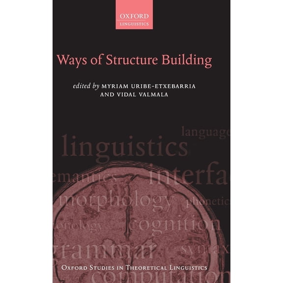 Oxford Studies in Theoretical Linguistic Ways of Structure Building, (Hardcover)