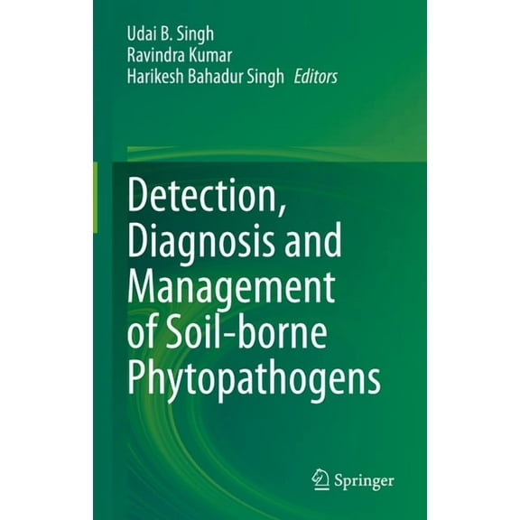 Detection, Diagnosis and Management of Soil-Borne Phytopathogens, (Hardcover)