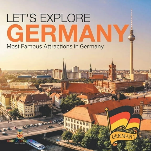 Let's Explore Germany (Most Famous Attractions in Germany), (Paperback)