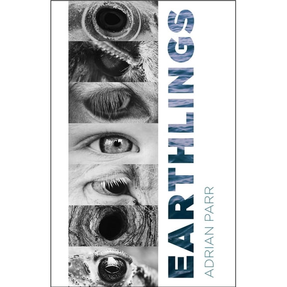 Earthlings: Imaginative Encounters with the Natural World, (Paperback)