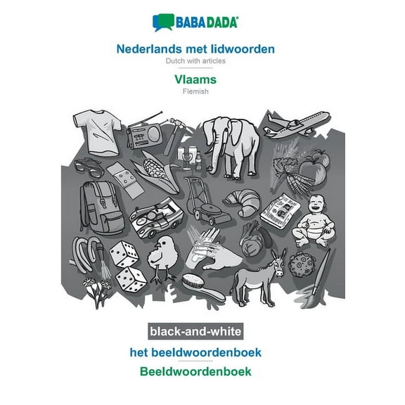 BABADADA black-and-white, Nederlands met lidwoorden - Vlaams, het beeldwoordenboek - Beeldwoordenboek : Dutch with Articles - Flemish, Visual Dictionary (Paperback)