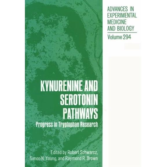 Advances in Experimental Medicine and Bi Kynurenine and Serotonin Pathways: Progress in Tryptophan Research, Book 294, (Paperback)