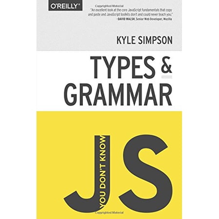 Pre-Owned You Don't Know Js: Types & Grammar (Paperback) 1491904194 9781491904190