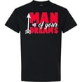 thumbnail image 3 of Inktastic Valentine's Day Man of Your Dreams with a Heart and Arrow T-Shirt, 3 of 5