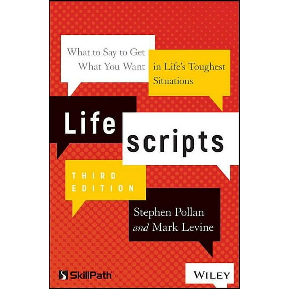 Lifescripts: What to Say to Get What You Want in Life's Toughest Situations, (Paperback)