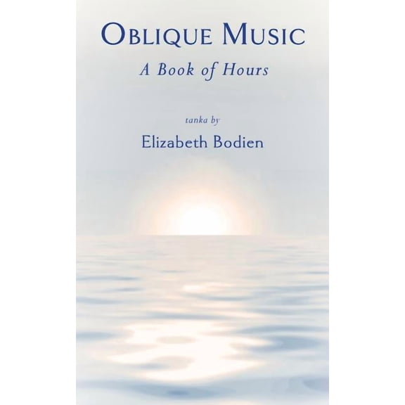 Oblique Music: A Book of Hours, (Paperback)