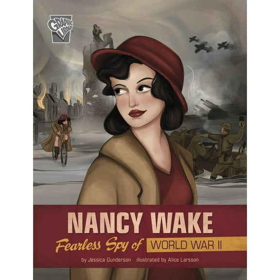 Women Warriors of World War II Nancy Wake: Fearless Spy of World War II, (Paperback)