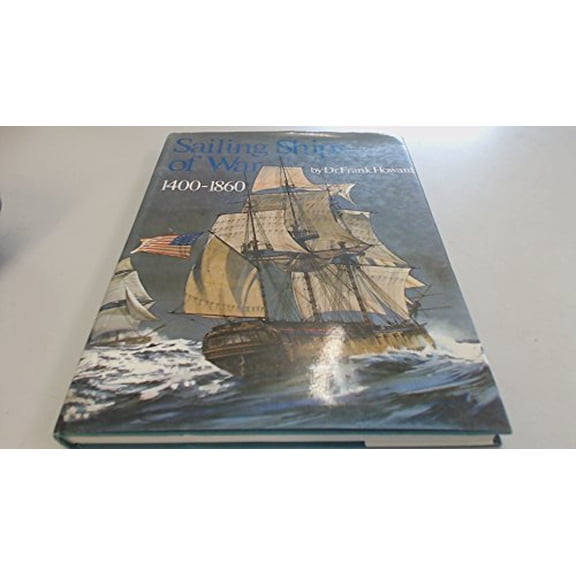 Pre-Owned Sailing ships of war, 1400-1860, 9780851771380, 0851771386, Hardcover, First American Edition edition