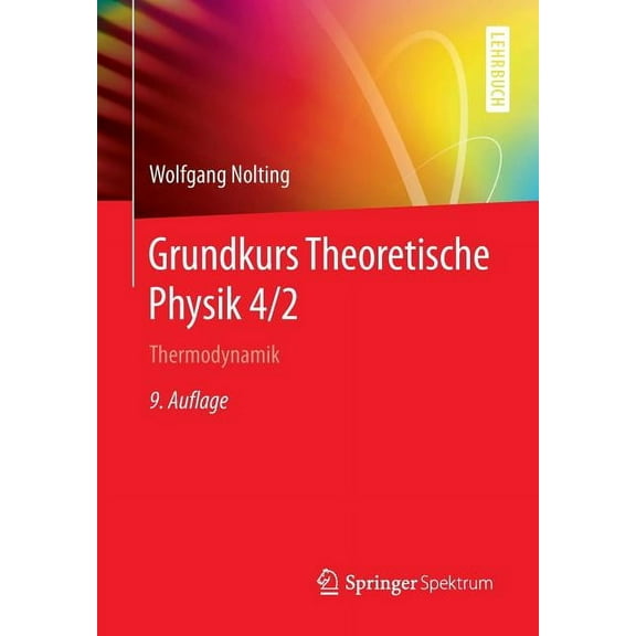 Springer-Lehrbuch Grundkurs Theoretische Physik 4/2: Thermodynamik, (Paperback)