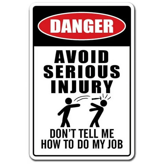 Avoid Serious Injury Novelty Sign | Indoor/Outdoor | Funny Home Décor for Garages, Living Rooms, Bedroom, Offices | SignMission Gift Careful Work Smart Hurt Accident Funny Sign Wall