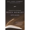 thumbnail image 1 of Pre-Owned When Memory Speaks: Exploring the Art of Autobiography (Paperback) 0679766456 9780679766452, 1 of 1