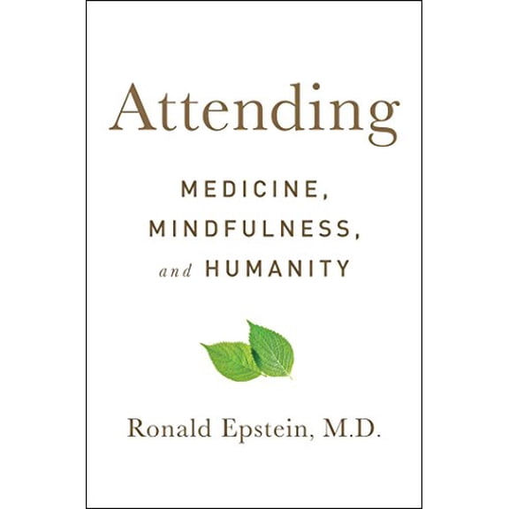 Pre-Owned Attending: Medicine, Mindfulness, and Humanity (Hardcover) 1501121715 9781501121715