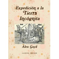 Expedición a la Tierra Incógnita, (Paperback)