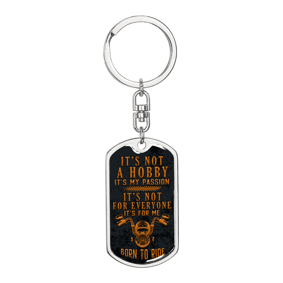 It's Not A Hobby Biker Keychain Stainless Steel or 18k Gold Dog Tag Keyring