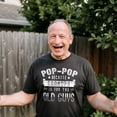 thumbnail image 4 of Mens Pop Pop Because Grandpa Is for The Old Guys T Shirt Graphic Tees, 4 of 9