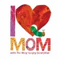 thumbnail image 3 of I Love Mom with the Very Hungry Caterpillar (Hardcover), 3 of 4