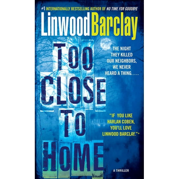 Too Close to Home: A Thriller, (Paperback)