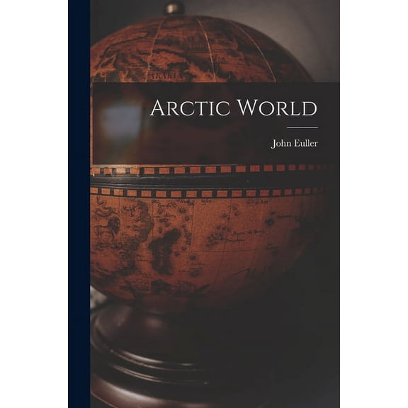 Arctic World, (Paperback)