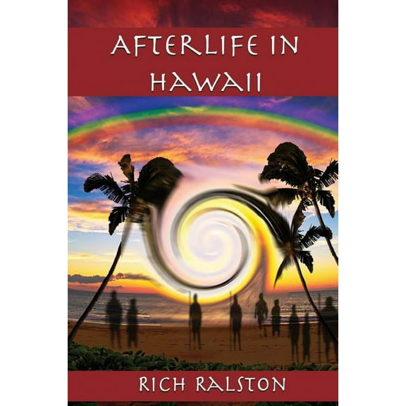 Afterlife in Hawaii: Stories and Experiences from a Spiritual Medium, (Paperback)