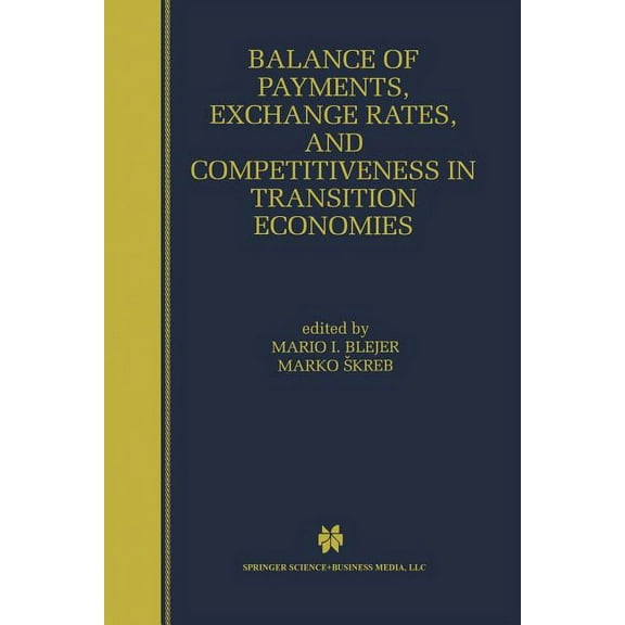 Balance of Payments, Exchange Rates, and Competitiveness in Transition Economies, (Paperback)
