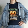 thumbnail image 2 of It Took Me 80 Years To Look This Good 80th Happy Birthday Tshirt, 2 of 2
