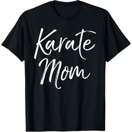 Karate Mom Shirt for Women Cute Martial Arts Shirt Mothers T-Shirt