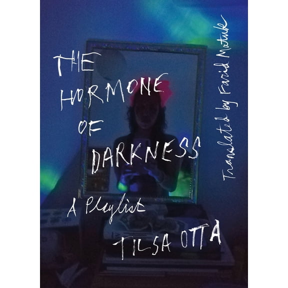 The Hormone of Darkness: A Playlist, (Paperback)