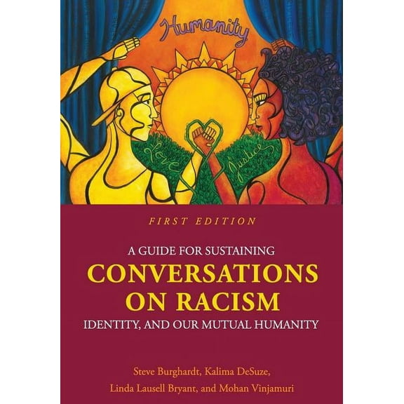 A Guide for Sustaining Conversations on Racism, Identity, and our Mutual Humanity, (Paperback)