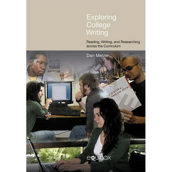 Exploring College Writing : Reading, Writing, and Researching Across the Curriculum
