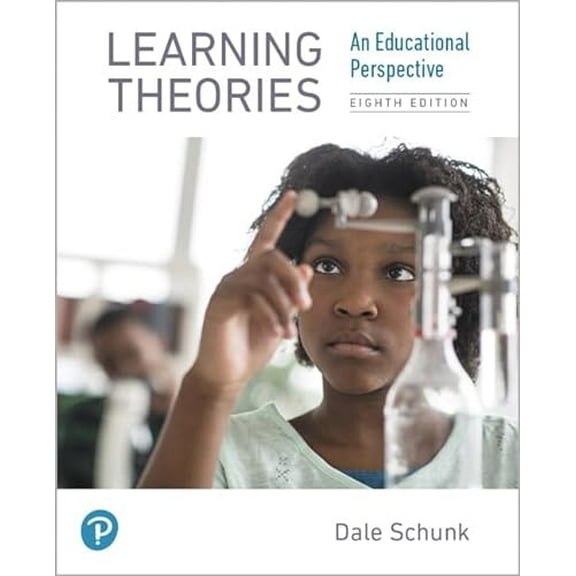 Pre-Owned Learning Theories: An Educational Perspective (Paperback) 0134893751 9780134893754