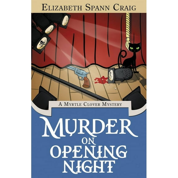 Myrtle Clover Cozy Mystery Murder on Opening Night: A Myrtle Clover Cozy Mystery, Book 9, (Paperback)