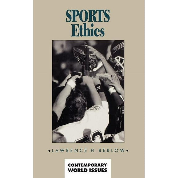 Contemporary World Issues (Hardcover) Sports Ethics: A Reference Handbook, (Hardcover)