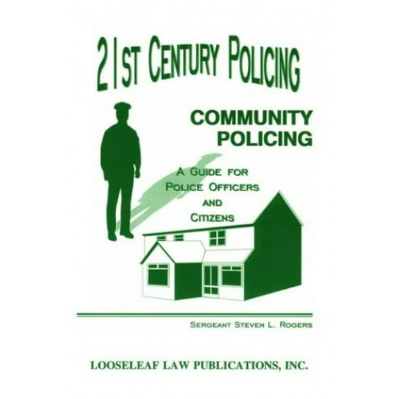 Pre-Owned 21st Century Policing : Community Policing: A Guide for Police Officers and Citizens
