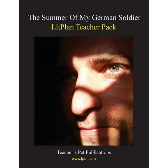 Litplan Teacher Pack: The Summer of My German Soldier (Paperback) by Mary B Collins