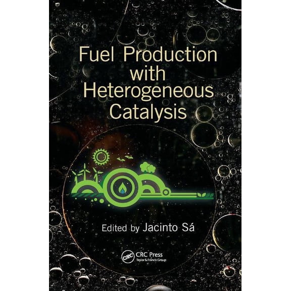 Fuel Production with Heterogeneous Catalysis, (Paperback)