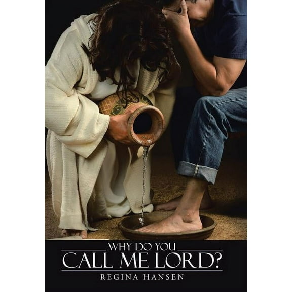 Why Do You Call Me Lord? (Hardcover)