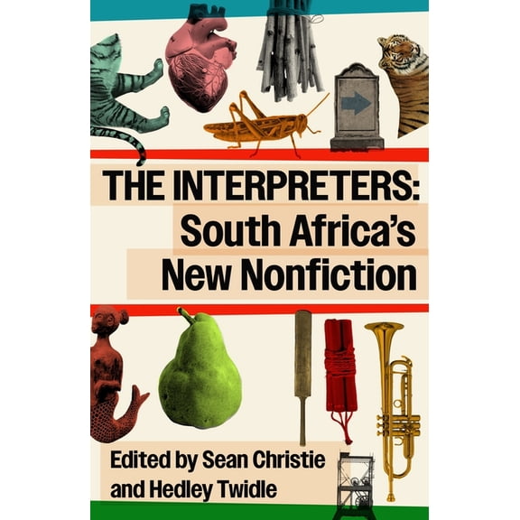 The Interpreters: South Africa's New Nonfiction, (Paperback)