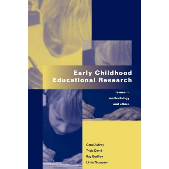 Early Childhood Educational Research: Issues in Methodology and Ethics, (Paperback)