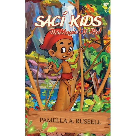 Saci Kids: The Magic Of Red, (Hardcover)