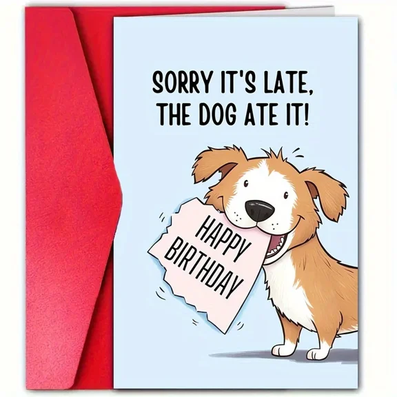 Funny Birthday Card - "Sorry It's Late, The Dog Ate It!" - Humorous Dog Design - Envelope Included, Blank Inside - Perfect for Pet Lovers and Birthday Celebrations