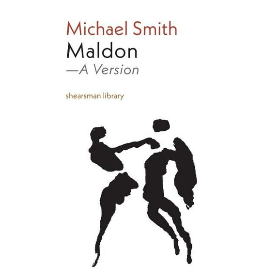 Shearsman Library Maldon: A Version, Book 13, (Paperback)