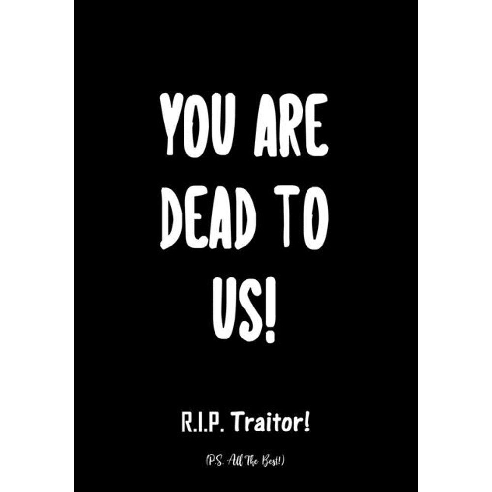 Funny Gifts for Coworkers Leaving You Are Dead to Us! R.I.P. Traitor