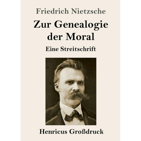 Zur Genealogie der Moral (Großdruck): Eine Streitschrift (Paperback)